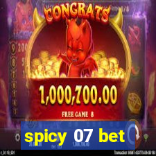 spicy 07 bet